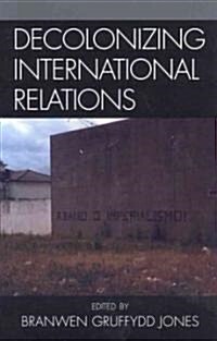 Decolonizing International Relations (Hardcover)
