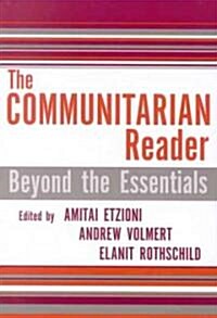 The Communitarian Reader: Beyond the Essentials (Paperback)