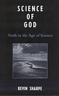 Science of God: Truth in the Age of Science (Hardcover)