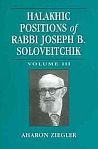 Halakhic Positions of Rabbi Joseph B. Soloveitchik (Paperback)