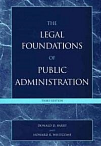 The Legal Foundations of Public Administration, 3rd Edition (Hardcover, 3)