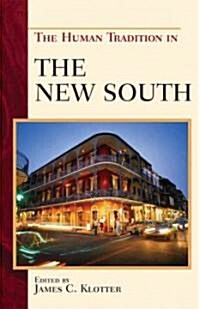 The Human Tradition in the New South (Paperback)