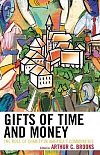 Gifts of Time and Money: The Role of Charity in Americas Communities (Hardcover)