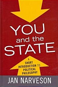 You and the State: A Fairly Brief Introduction to Political Philosophy (Hardcover)