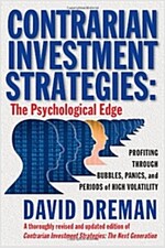 Contrarian Investment Strategies: The Psychological Edge (Hardcover, Revised and Upd)