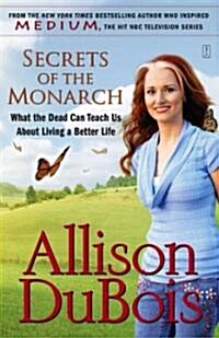 Secrets of the Monarch: What the Dead Can Teach Us about Living a Better Life (Paperback)