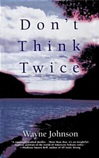 Dont Think Twice (Paperback)