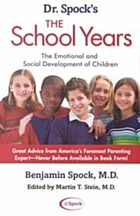 Dr. Spocks the School Years: The Emotional and Social Development of Children (Paperback)