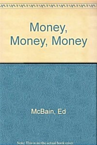 Money, Money, Money (Paperback, Reprint)