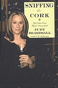 Sniffing the Cork: And Other Wine Myths Demystified (Paperback)