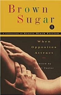 Brown Sugar 3: When Opposites Attract (Paperback, Original)