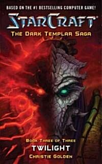 Starcraft: Dark Templar--Twilight (Mass Market Paperback)
