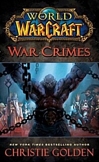 World of Warcraft: War Crimes (Mass Market Paperback)