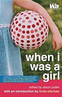 When I Was a Girl (Paperback)