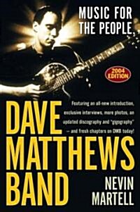 Dave Matthews Band: Music for the People, Revised and Updated (Paperback, Revised)