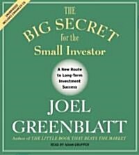 The Big Secret for the Small Investor: The New Route to Long-Term Investment Success (Audio CD)