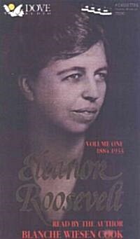 Eleanor Roosevelt 1884-1933 (Cassette)