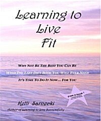 Learning to Live Fit (Paperback)