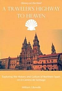 A Travelers Highway to Heaven (Paperback, 1st)