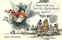 Dont Look Now But Its Christmas Again (Paperback)