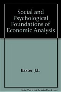 Social and Psychological Foundations of Economic Analysis (Hardcover)