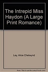 The Intrepid Miss Haydon (Hardcover, Large Print)