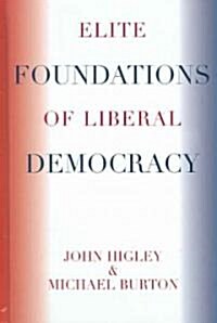 Elite Foundations of Liberal Democracy (Hardcover)