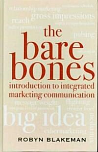 The Bare Bones Introduction to Integrated Marketing Communication (Hardcover)