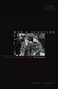 War & Genocide: A Concise History of the Holocaust (Paperback, 2)