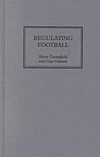 Regulating Football: Commodification, Consumption and the Law (Hardcover)