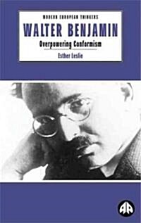 Walter Benjamin : Overpowering Conformism (Paperback)