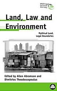 Land, Law and Environment : Mythical Land, Legal Boundaries (Paperback)