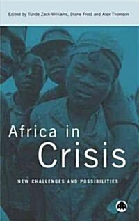 Africa in Crisis : New Challenges and Possibilities (Paperback)