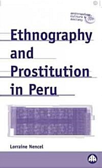 Ethnography and Prostitution in Peru (Hardcover)