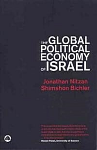 The Global Political Economy of Israel (Hardcover)