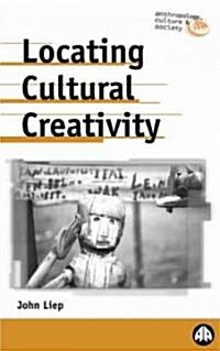 Locating Cultural Creativity (Hardcover)