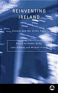 Reinventing Ireland : Culture, Society and the Global Economy (Paperback)