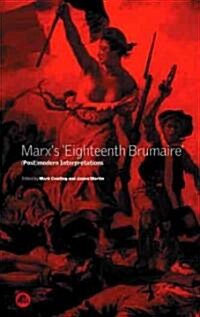 Marxs Eighteenth Brumaire : (Post)Modern Interpretations (Hardcover)