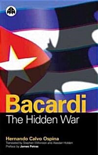 Bacardi : The Hidden War (Paperback)
