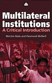 Multilateral Institutions : A Critical Introduction (Paperback)