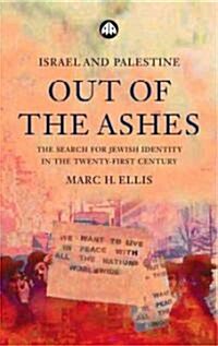 Israel and Palestine - Out of the Ashes : The Search for Jewish Identity in the Twenty-first Century (Paperback)