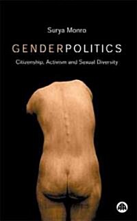 Gender Politics : Citizenship, Activism and Sexual Diversity (Paperback)