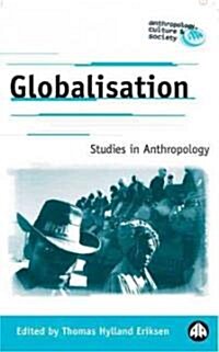 Globalisation : Studies in Anthropology (Paperback)