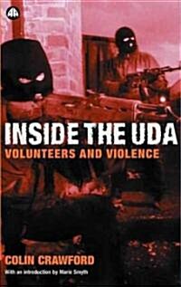 Inside the U D A : Volunteers and Violence (Hardcover)