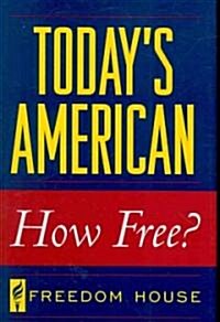 Todays American: How Free? (Hardcover)