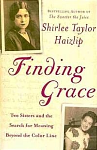 Finding Grace: Two Sisters and the Search for Meaning Beyond the Color Line (Paperback)