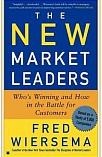 The New Market Leaders: Whos Winning and How in the Battle for Customers (Paperback)