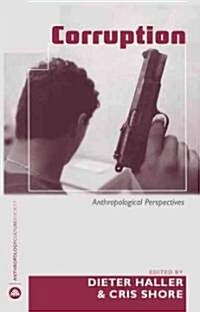 Corruption : Anthropological Perspectives (Hardcover)