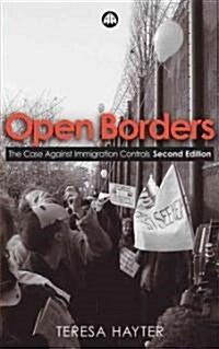 Open Borders : The Case Against Immigration Controls (Hardcover, 2 Revised edition)