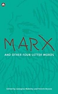 Marx and Other Four-Letter Words (Paperback)